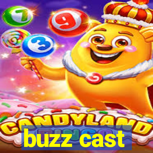 buzz cast